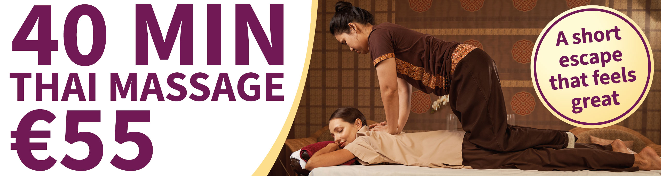 40 MIN Thai Massage €55
